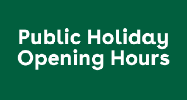 Public Holiday Opening Hours